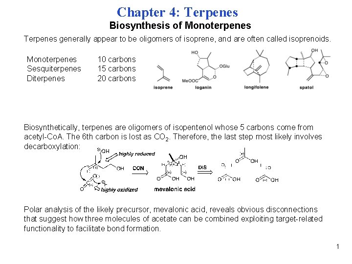 Chapter 4: Terpenes Biosynthesis of Monoterpenes Terpenes generally appear to be oligomers of isoprene,