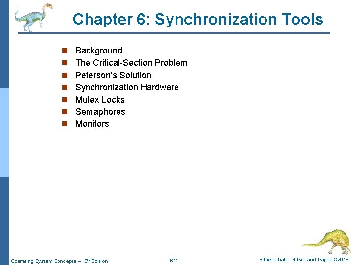 Chapter 6: Synchronization Tools n n n n Background The Critical-Section Problem Peterson’s Solution