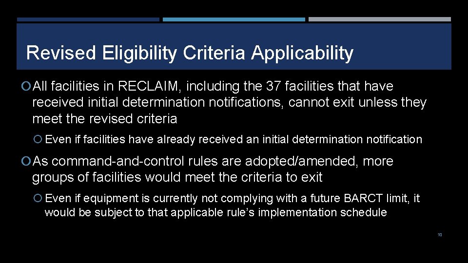 Revised Eligibility Criteria Applicability All facilities in RECLAIM, including the 37 facilities that have