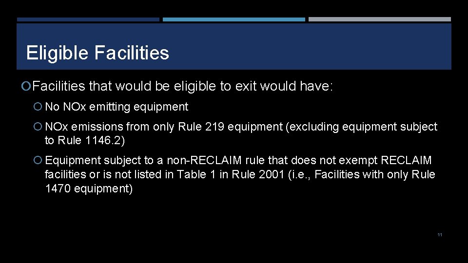 Eligible Facilities that would be eligible to exit would have: No NOx emitting equipment