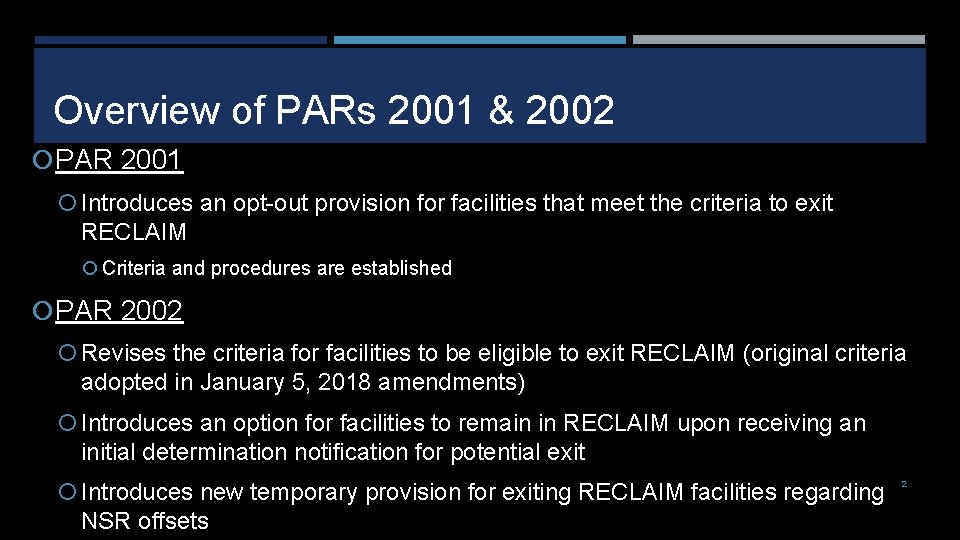 Overview of PARs 2001 & 2002 PAR 2001 Introduces an opt-out provision for facilities