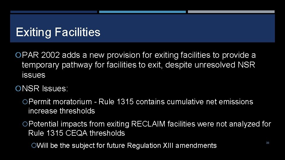 Exiting Facilities PAR 2002 adds a new provision for exiting facilities to provide a