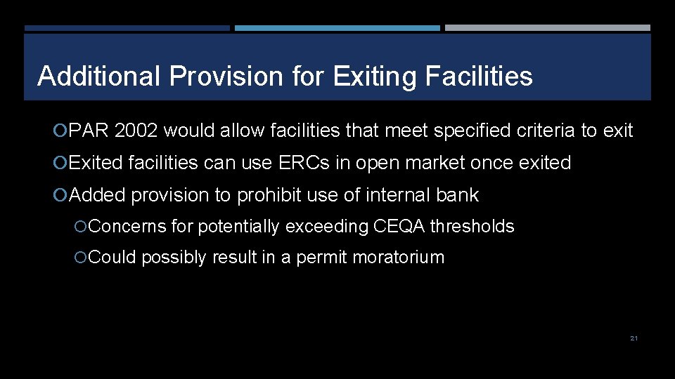 Additional Provision for Exiting Facilities PAR 2002 would allow facilities that meet specified criteria