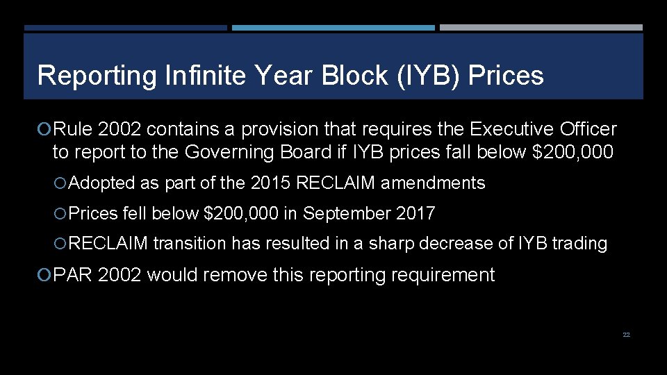 Reporting Infinite Year Block (IYB) Prices Rule 2002 contains a provision that requires the