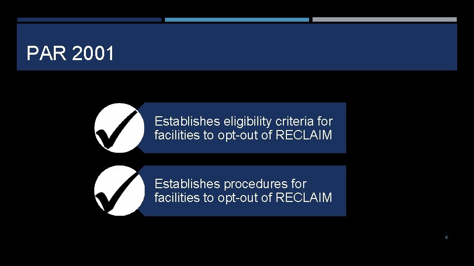 PAR 2001 Establishes eligibility criteria for facilities to opt-out of RECLAIM Establishes procedures for