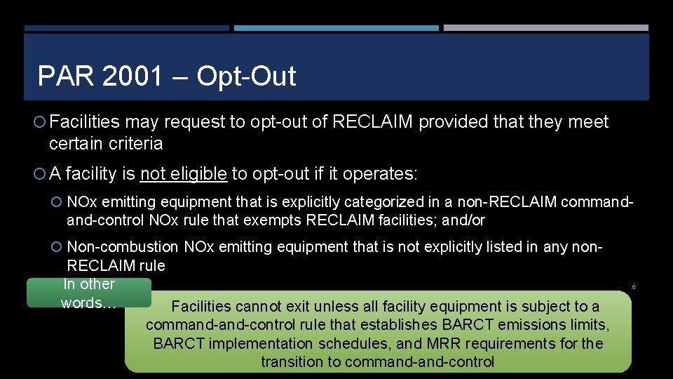 PAR 2001 – Opt-Out Facilities may request to opt-out of RECLAIM provided that they