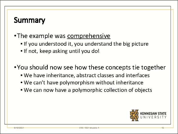 Summary • The example was comprehensive • If you understood it, you understand the