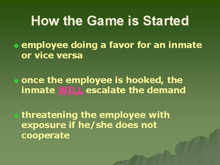 How the Game is Started u u u employee doing a favor for an