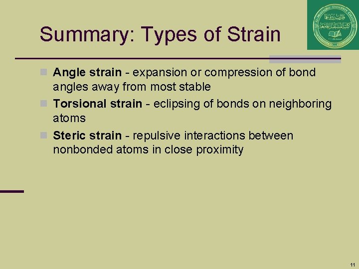 Summary: Types of Strain n Angle strain - expansion or compression of bond angles
