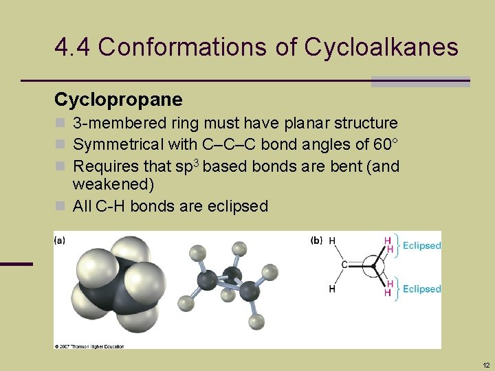 4. 4 Conformations of Cycloalkanes Cyclopropane n 3 -membered ring must have planar structure