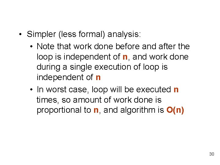 • Simpler (less formal) analysis: • Note that work done before and after • Simpler (less formal) analysis: • Note that work done before and after