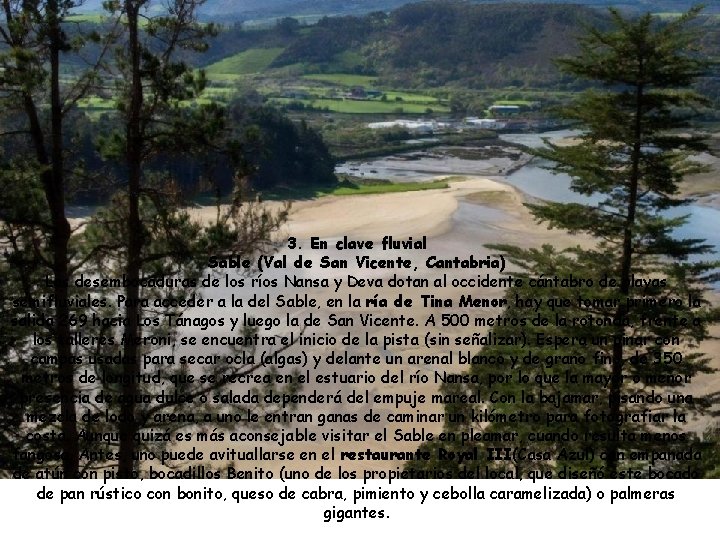3. En clave fluvial Sable (Val de San Vicente, Cantabria) Las desembocaduras de los