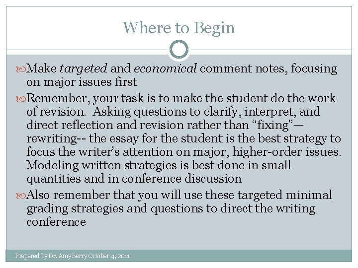 Where to Begin Make targeted and economical comment notes, focusing on major issues first