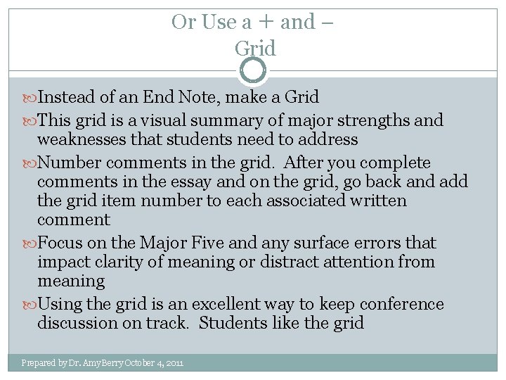 Or Use a + and – Grid Instead of an End Note, make a