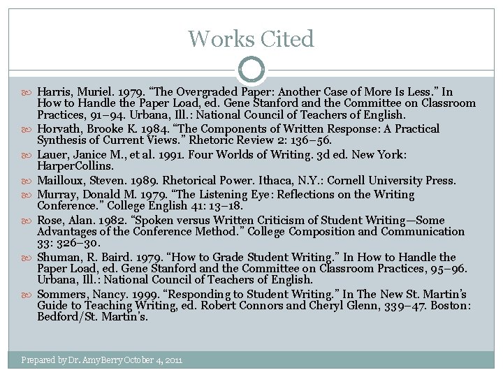 Works Cited Harris, Muriel. 1979. “The Overgraded Paper: Another Case of More Is Less.