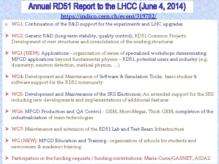 https: //indico. cern. ch/event/319702/ o WG 1: Continuation of the R&D support for the