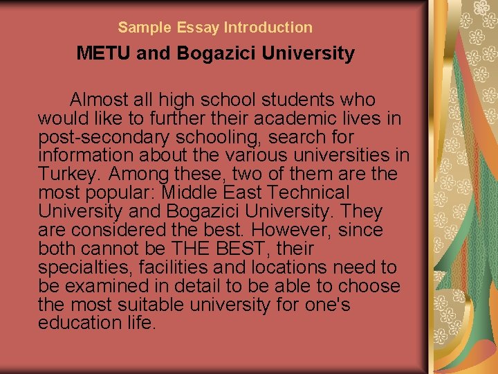 Sample Essay Introduction METU and Bogazici University Almost all high school students who would