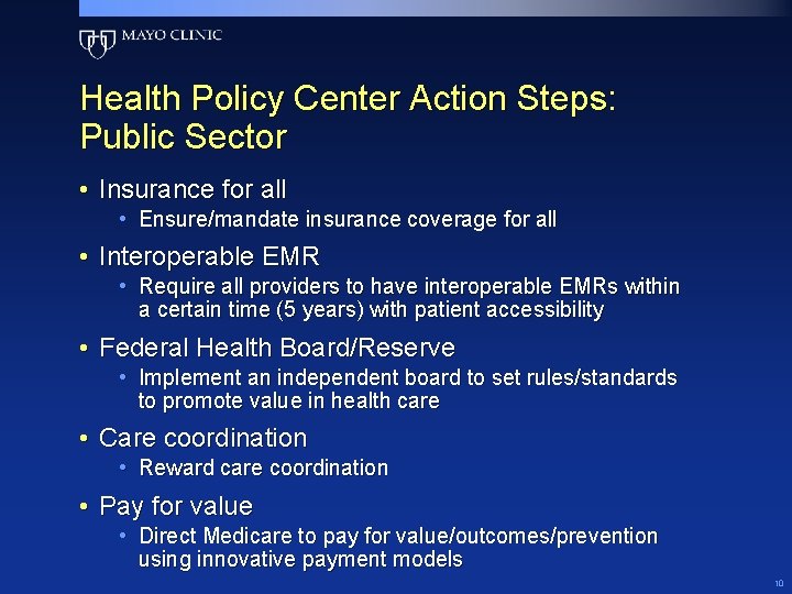 Health Policy Center Action Steps: Public Sector • Insurance for all • Ensure/mandate insurance Health Policy Center Action Steps: Public Sector • Insurance for all • Ensure/mandate insurance