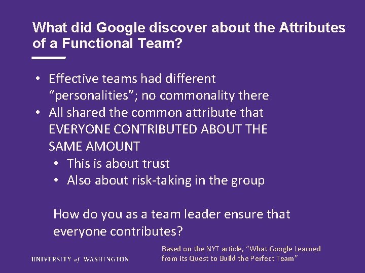 What did Google discover about the Attributes of a Functional Team? • Effective teams