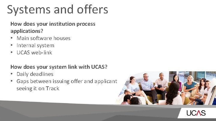 Systems and offers How does your institution process applications? • Main software houses • Systems and offers How does your institution process applications? • Main software houses •