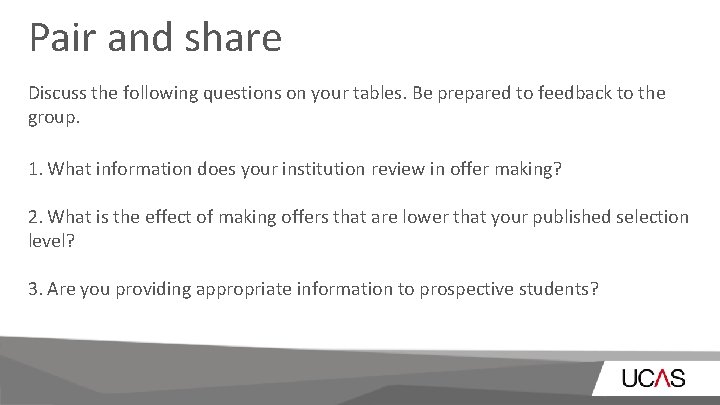 Pair and share Discuss the following questions on your tables. Be prepared to feedback