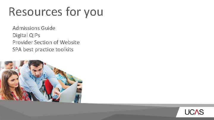 Resources for you Admissions Guide Digital QIPs Provider Section of Website SPA best practice