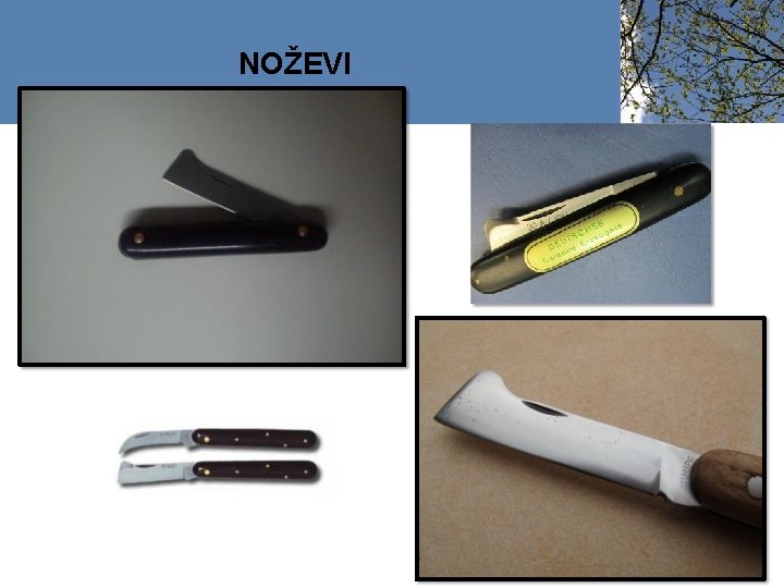 NOŽEVI 