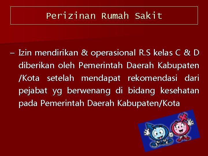 Perizinan Rumah Sakit – Izin mendirikan & operasional R. S kelas C & D