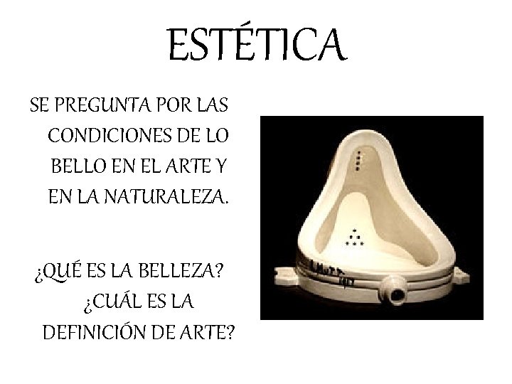 ESTÉTICA SE PREGUNTA POR LAS CONDICIONES DE LO BELLO EN EL ARTE Y EN