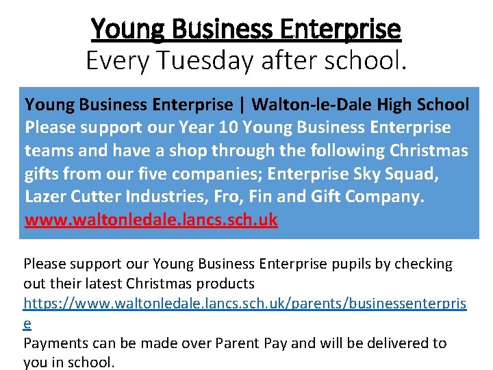 Young Business Enterprise Every Tuesday after school. Young Business Enterprise | Walton-le-Dale High School