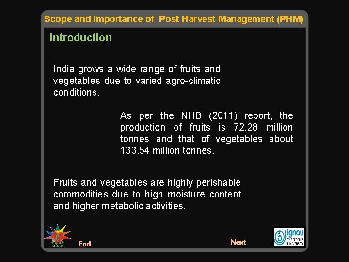 Scope and Importance of Post Harvest Management (PHM) Introduction India grows a wide range