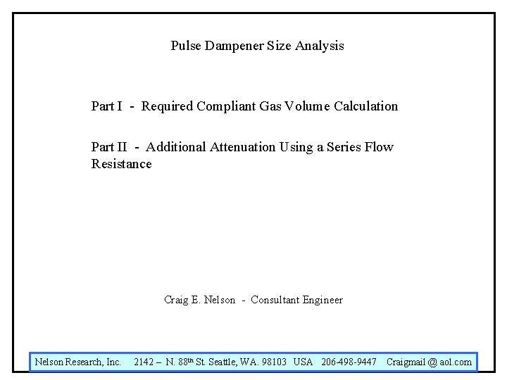 Pulse Dampener Size Analysis Part I - Required Compliant Gas Volume Calculation Part II Pulse Dampener Size Analysis Part I - Required Compliant Gas Volume Calculation Part II
