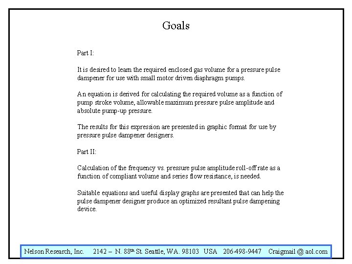 Goals Part I: It is desired to learn the required enclosed gas volume for Goals Part I: It is desired to learn the required enclosed gas volume for