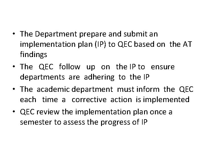  • The Department prepare and submit an implementation plan (IP) to QEC based