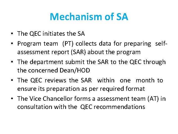 Mechanism of SA • The QEC initiates the SA • Program team (PT) collects