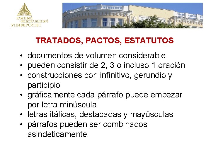 CHIVA / CABRA TRATADOS, PACTOS, ESTATUTOS • documentos de volumen considerable • pueden consistir