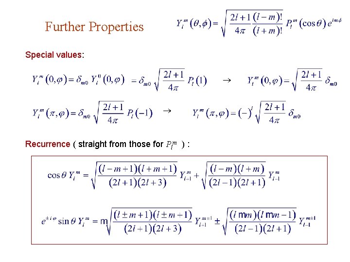 Further Properties Special values: Recurrence ( straight from those for Plm ) : 