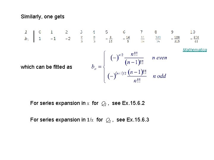 Similarly, one gets Mathematica which can be fitted as For series expansion in x