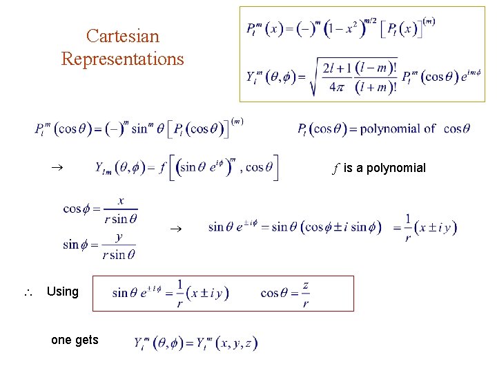 Cartesian Representations f is a polynomial Using one gets 