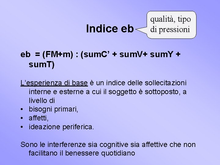 Indice eb qualità, tipo di pressioni eb = (FM+m) : (sum. C’ + sum.