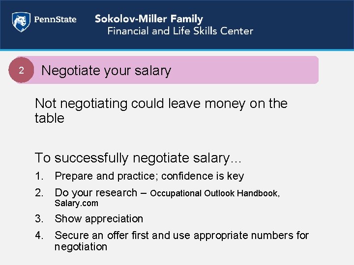 2 Negotiate your salary Not negotiating could leave money on the table To successfully