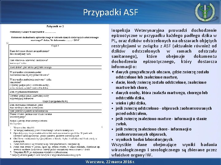 Przypadki ASF Inspekcja Weterynaryjna prowadzi dochodzenie epizootyczne w przypadku każdego padłego dzika w PL,