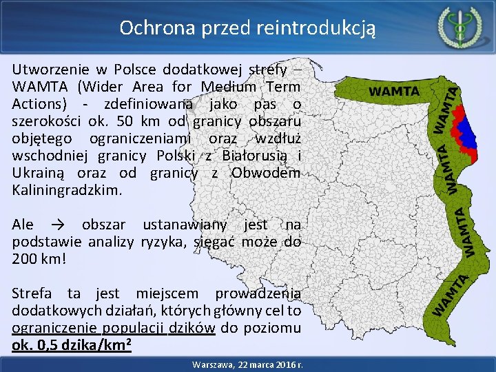 Ochrona przed reintrodukcją Utworzenie w Polsce dodatkowej strefy – WAMTA (Wider Area for Medium