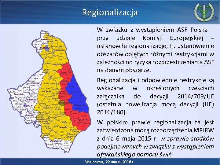 Regionalizacja W związku z wystąpieniem ASF Polska – przy udziale Komisji Europejskiej – ustanowiła Regionalizacja W związku z wystąpieniem ASF Polska – przy udziale Komisji Europejskiej – ustanowiła