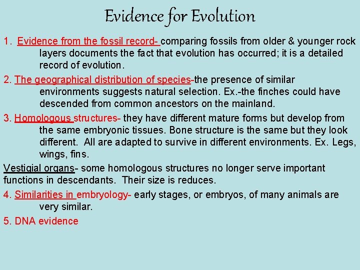 Evidence for Evolution 1. Evidence from the fossil record- comparing fossils from older &