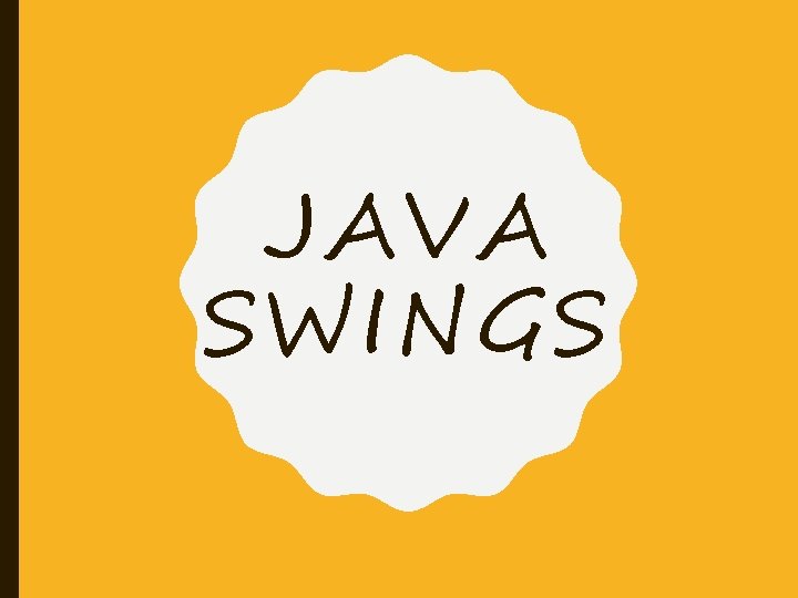 JAVA SWINGS 