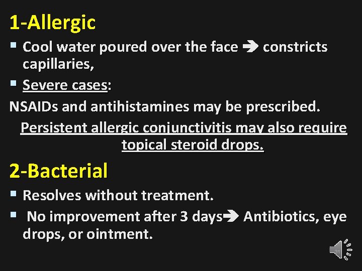 1 -Allergic § Cool water poured over the face constricts capillaries, § Severe cases: