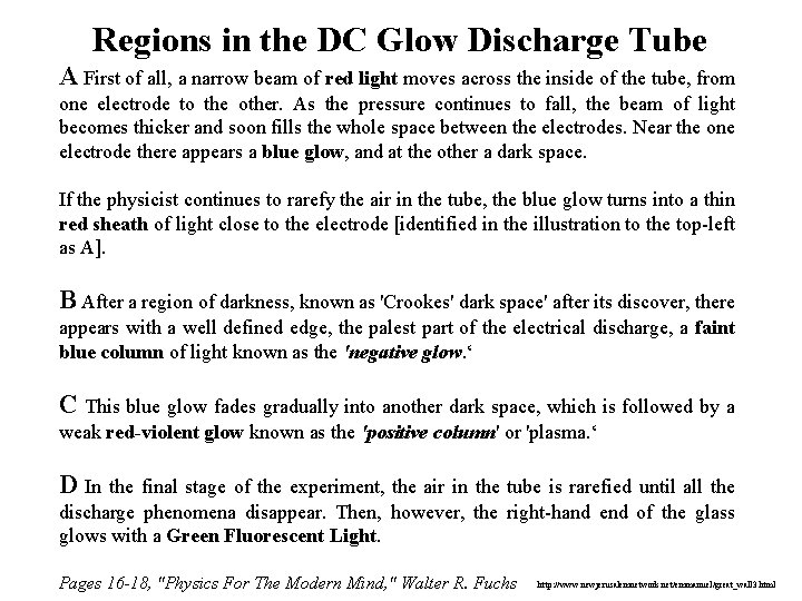 Regions in the DC Glow Discharge Tube A First of all, a narrow beam