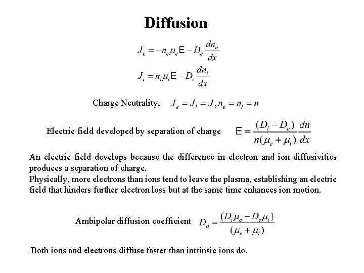 Diffusion Charge Neutrality, Electric field developed by separation of charge An electric field develops