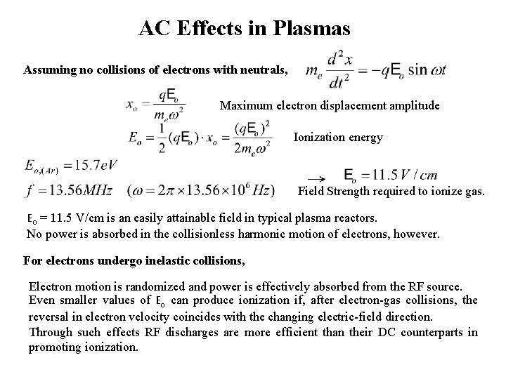 AC Effects in Plasmas Assuming no collisions of electrons with neutrals, Maximum electron displacement